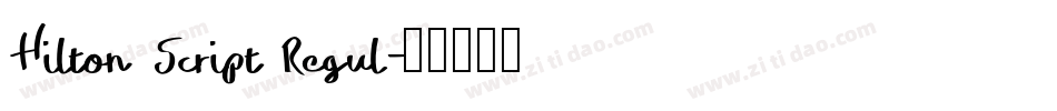 Hilton Script Regul字体转换